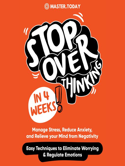 Title details for Stop Overthinking in 4 Weeks by Master Today - Available